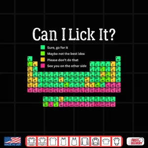 Design Can I Lick It Periodic Table Teacher Student Kids Shirt