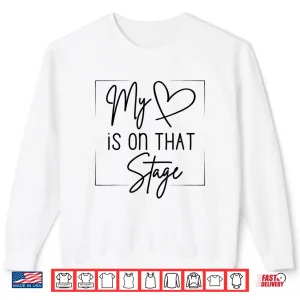 Sweatshirt Dance Mom Retro My Heart Is On That Stage Dance Recital Shirt