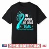 In April We Wear Teal Ribbon Sexual Assault Awareness Month Shirt