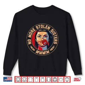 Sweatshirt No More Stolen Sister Red Hand MMIW Awareness America Native Shirt