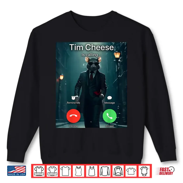 Tim Cheese Meme Shirt 2 Sweatshirt Tim Cheese Meme Shirt