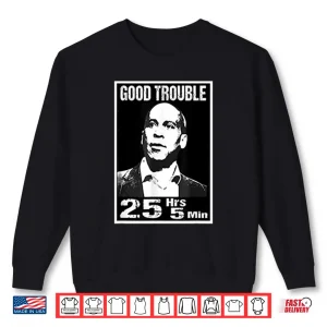 Good Trouble Corey Booker 25 Hrs And 5 Mins Shirt 2 Sweatshirt Good Trouble Corey Booker 25 Hrs And 5 Mins Shirt