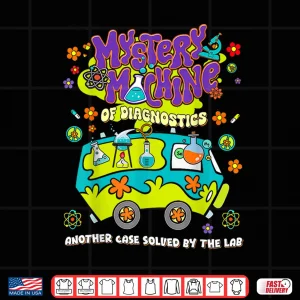 Design Mystery Machine Of Diagnostics Lab Week 2025 Med Lab Tech Shirt