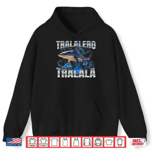 Hoodie Tralero Tralala Shark Shirt