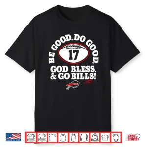 Be Good Do Good 17 God Bless Go Bills Shirt