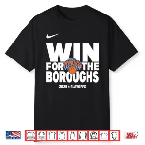 New York Knicks Win For The Boroughs 2025 Playoffs Shirt