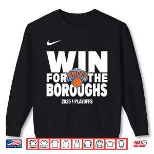 Sweatshirt New York Knicks Win For The Boroughs 2025 Playoffs Shirt