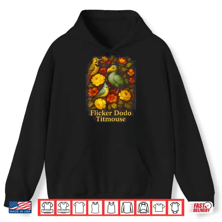 Hoodie Funny Flicker Dodo Titmouse Vintage Floral Shirt Womens Mens Shirt