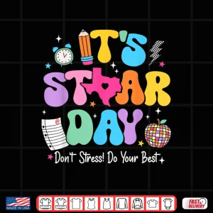 Design Groovy Its Staar Day Dont Stress Do Your Best Test Day Kid Shirt