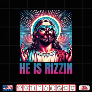 Design He Is Rizzin Jesus Is Rizzen Shirt