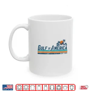 Mug Retro Gulf Of USA America Est 2025 American Flag Gulf Mexico Shirt