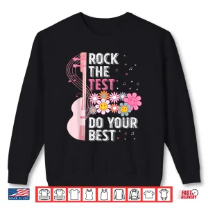 Sweatshirt Rock The Test Do Your Best Testing Day Shirt