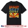 Vintage 86 47 Resist Flower Women President Shirt