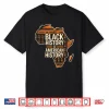Black History Is American History Tribal Africa Art Shirt