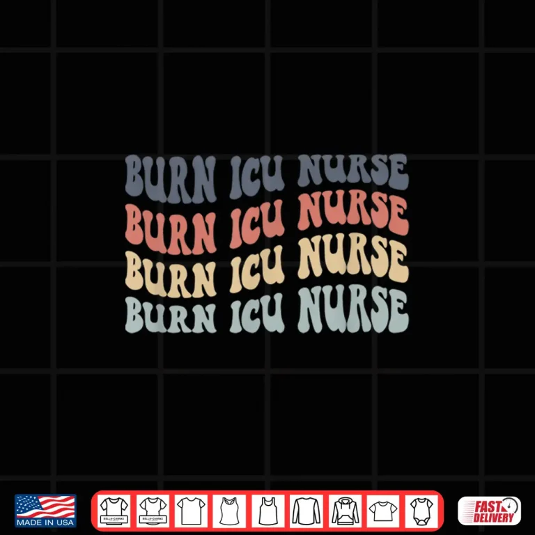 Design Burn Icu Nurse Groovy Specialized Intensive Care Nurses Shirt