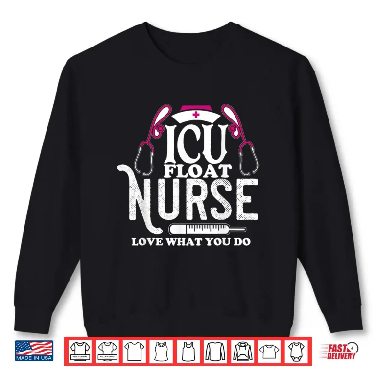 Sweatshirt Icu Float Nurse Nursing Critical Care Nurses Stethoscope Shirt