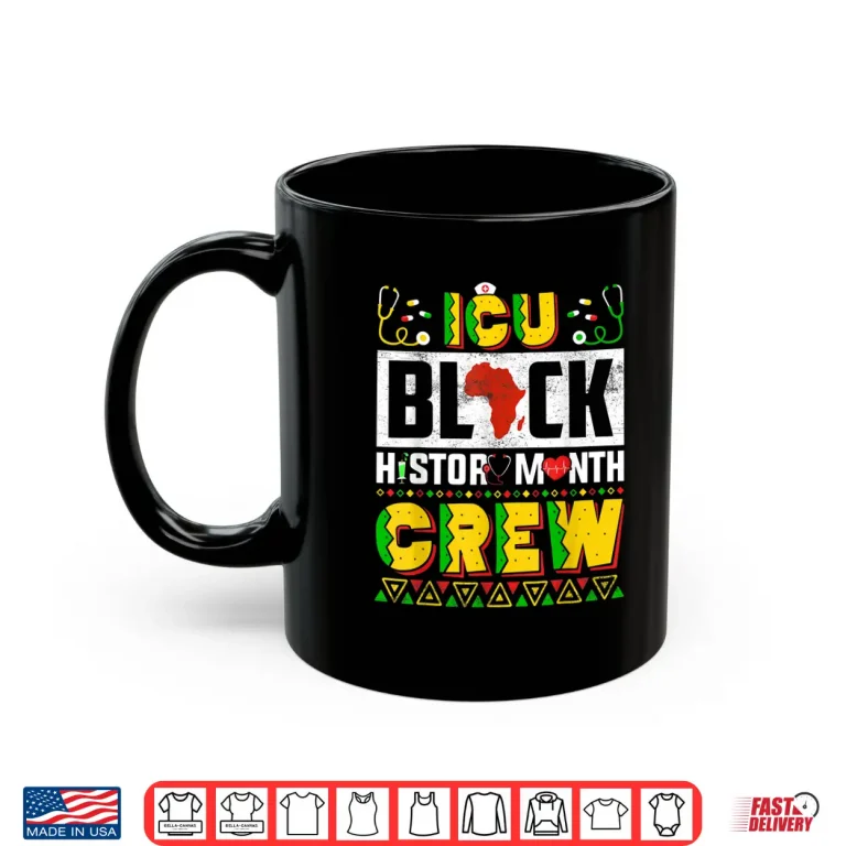 Mug Icu Black History Month Nurse Crew African American Nursing Shirt