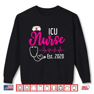 Sweatshirt Icu Nurse Est 2020 New Nurses Gift Shirt