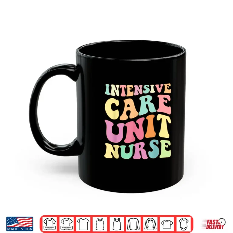 Mug Icu Nurse Intensive Care Unit Nurse Nurses Day Shirt