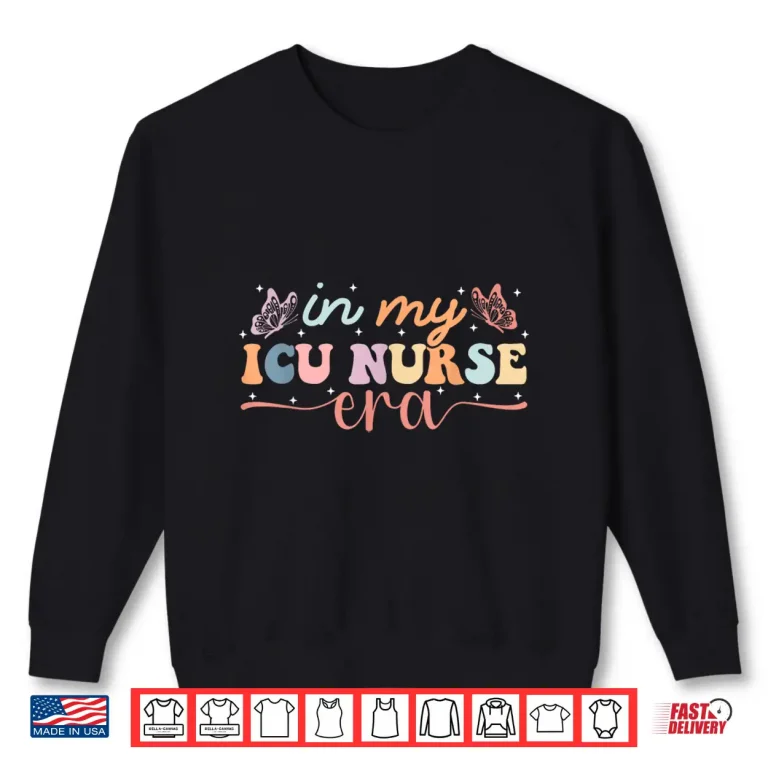 Sweatshirt In My Icu Nurse Critical Care Staff Nurses Day Healthcare Shirt