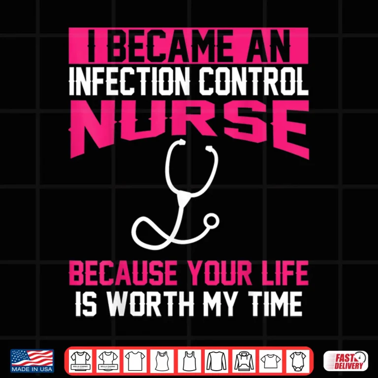 Design Infection Control Nurse Merch Cute Gifts Icu Nurses Shirt