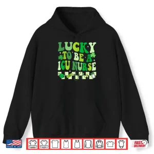 Lucky To Be A Icu Nurse St Patrick'S Day Nicu Nurse Scrub Shirt 1 Hoodie Lucky To Be A Icu Nurse St PatrickS Day Nicu Nurse Scrub Shirt