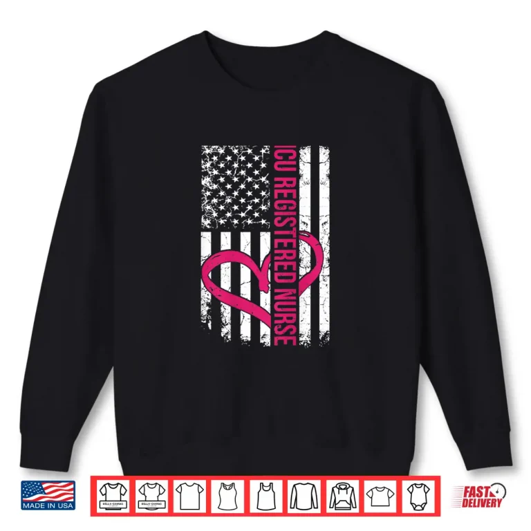 Sweatshirt Womens Icu Registered Nurse Flag Nurses Graduation Appreciation Shirt