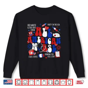 Sweatshirt All American Nurse Patriotic Er Icu Nicu Nurses 4Th Of July Shirt 1