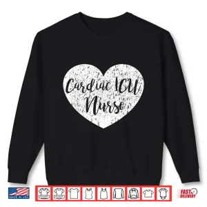 Sweatshirt Cardiac Icu Nurse Heart Apparel Cute Nurses Design Shirt 1