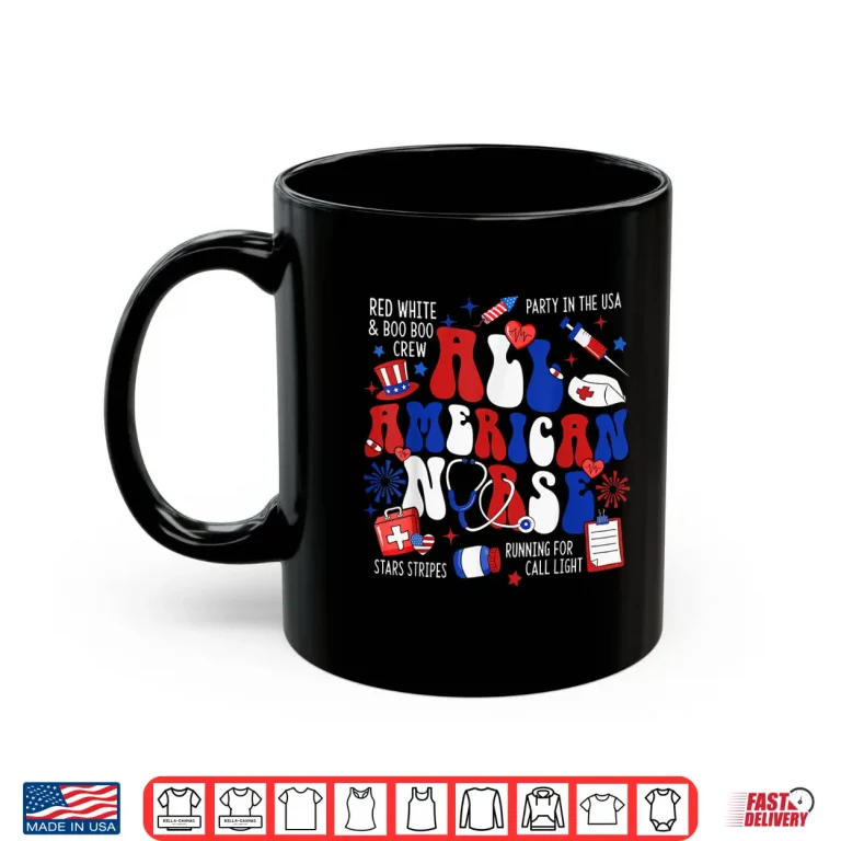 Mug All American Nurse Patriotic Er Icu Nicu Nurses 4Th Of July Shirt 1