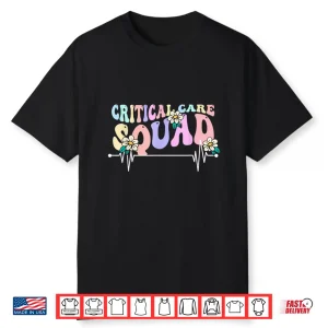 Critical Care Squad Nurses Icu Nursing Critical Care Nurse Shirt