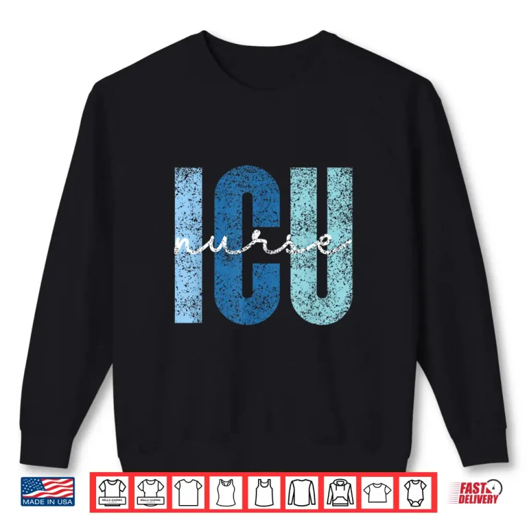 Sweatshirt Icu Nurse Nursing Nurses Intensive Care Critical Care Nurse Shirt 1