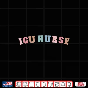 Icu Nurse Intensive Care Unit Nurse Icu Nursing Shirt 4 Design Icu Nurse Intensive Care Unit Nurse Icu Nursing Shirt 1