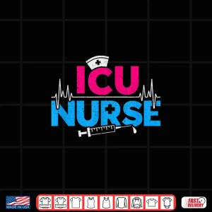Design Icu Nurse Rn Intensive Care Unit Nursing Nurses Week Shirt 1