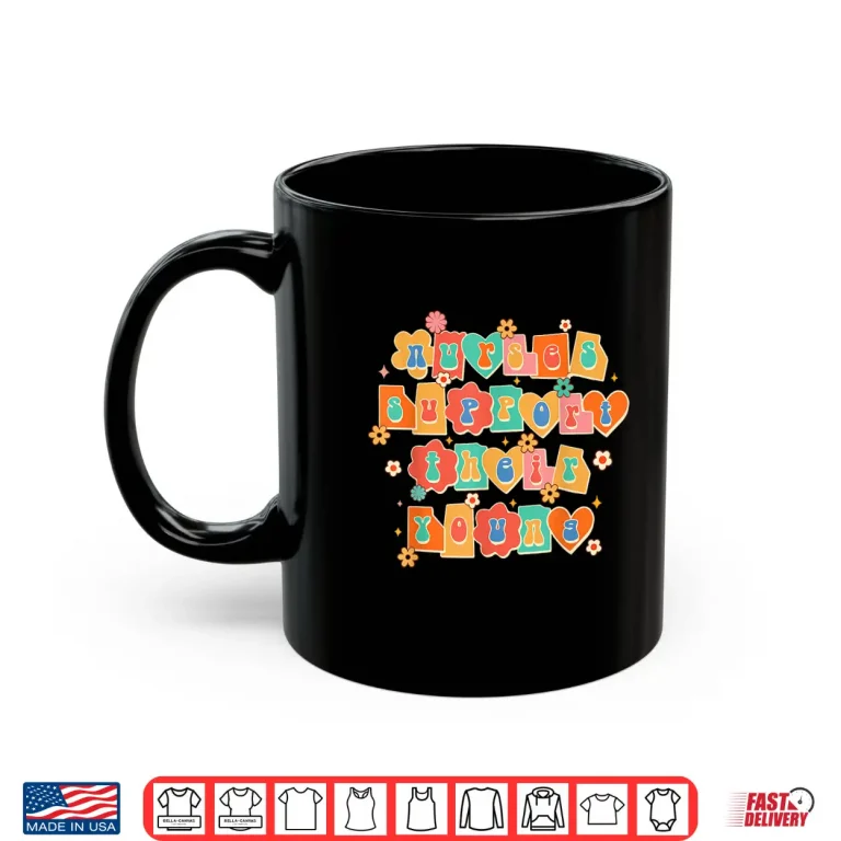 Mug Nurse Life Nursing Rn Er Icu Nurses Support Their Young Shirt 1