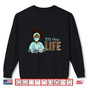 Sweatshirt Proud Black Icu Nurse Life Melanin Leopard Nurses Week Shirt 1