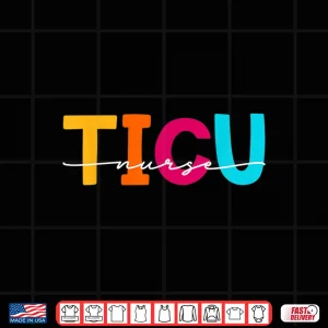 Design Ticu Nurse Trauma Icu Nurses Women Emergency Room Nurse Er Shirt 1