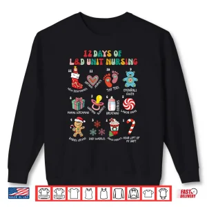 Sweatshirt 12 Days Of LD Unit Nursing Labor Delivery Nurse Christmas Shirt 1