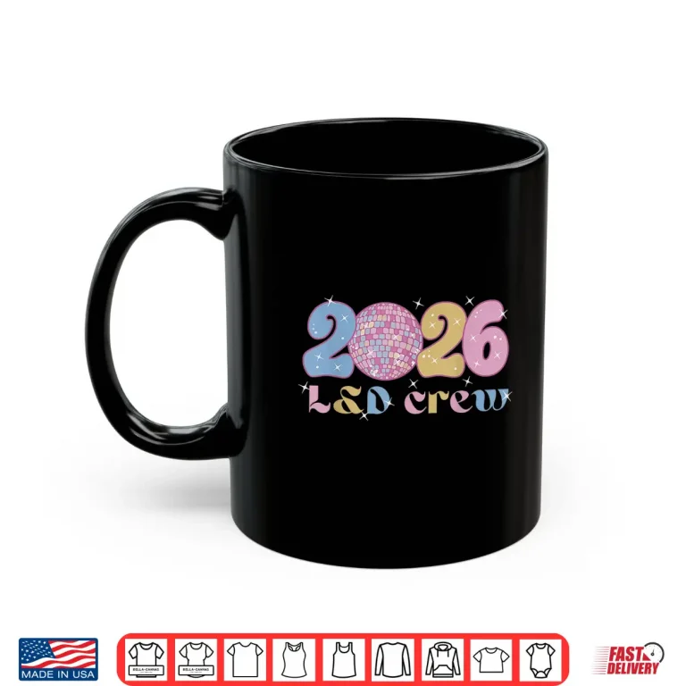 Mug 2026 LD Crew New Years Eve Labor And Delivery Obgyn Nurse Shirt 1