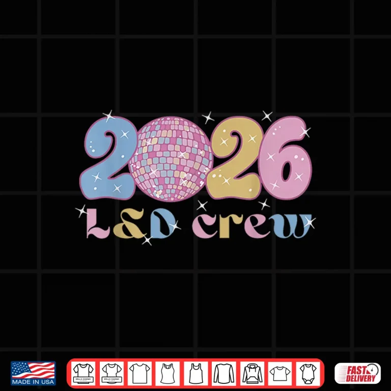 Design 2026 LD Crew New Years Eve Labor And Delivery Obgyn Nurse Shirt 1