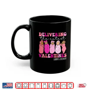 Mug Delivering The Cutest Valentines Labor And Delivery Nurse Shirt 1