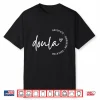 Doula Advocate Supporter Educator Birth Worker Childbirth Shirt