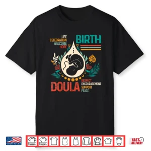 Doula Birth Worker L&D Nurse Birth Support Encouragement Shirt