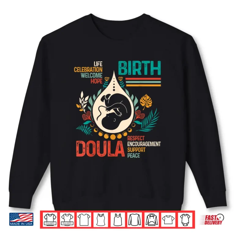 Sweatshirt Doula Birth Worker LD Nurse Birth Support Encouragement Shirt 1