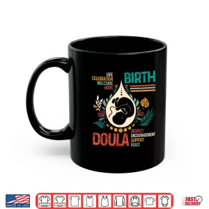 Mug Doula Birth Worker LD Nurse Birth Support Encouragement Shirt 1