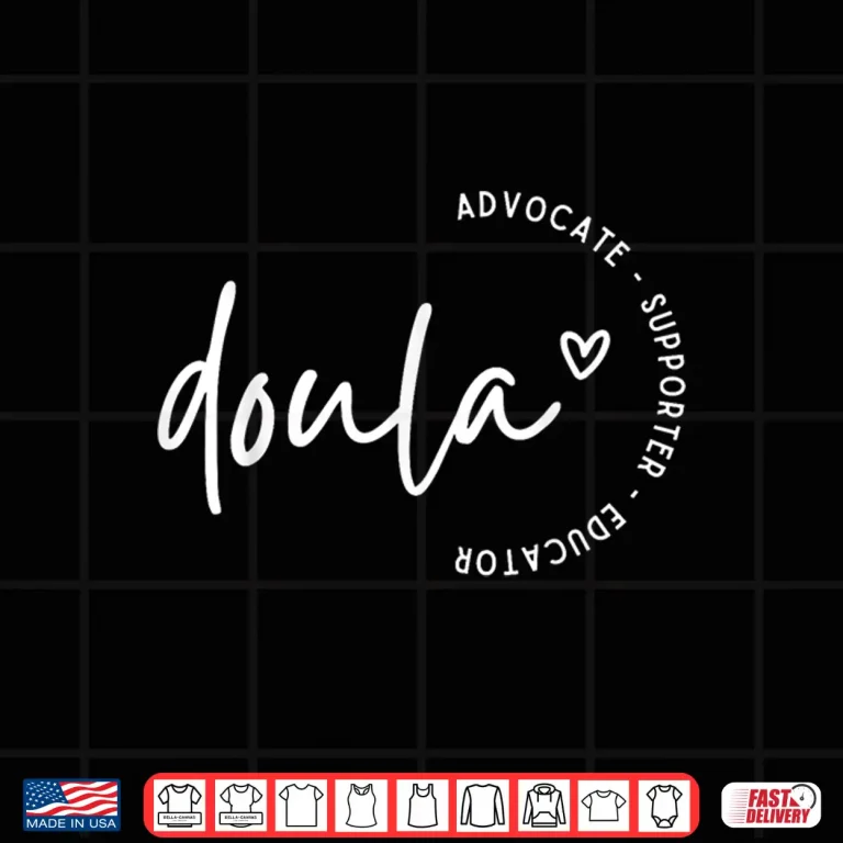 Design Doula Advocate Supporter Educator Birth Worker Childbirth Shirt 1