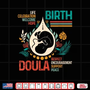 Design Doula Birth Worker LD Nurse Birth Support Encouragement Shirt 1