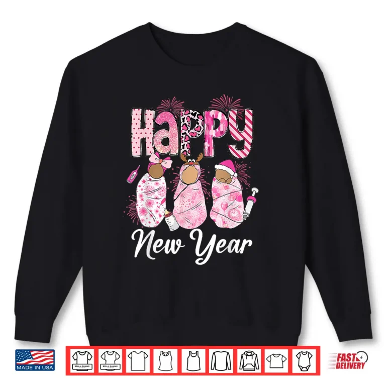 Happy New Year Labor & Delivery L&D Nurse Nye Party 2026 Shirt 2 Sweatshirt Happy New Year Labor Delivery LD Nurse Nye Party 2026 Shirt 1