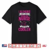 L&D Nurse Just Like A Regular Nurse Ob Nurse Labor Delivery Shirt