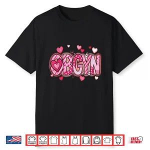 L&D Obstetrics Heart Nurse Obgyn Valentines Day Gynecology Shirt